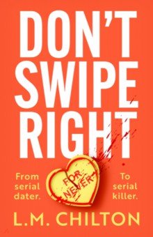 Chilton L.M.: Don't Swipe Right