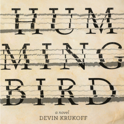 Krukoff Devin: Hummingbird (Unabridged)