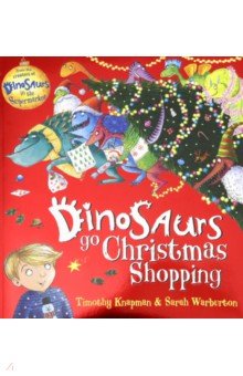 Knapman Timothy: Dinosaurs Go Christmas Shopping