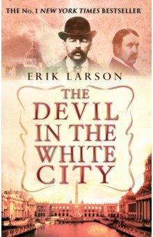 Larson Eric: The Devil in the White City