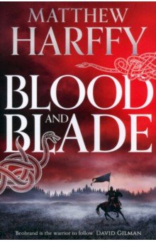 Harffy Matthew: Blood and Blade