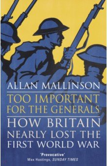Mallinson Allan: Too Important for the Generals