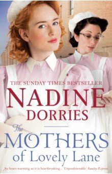 Dorries Nadine: The Mothers of Lovely Lane