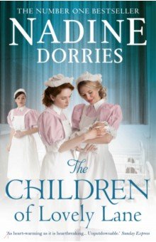 Dorries Nadine: The Children of Lovely Lane