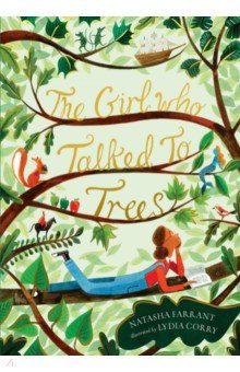 Farrant Natasha: The Girl Who Talked to Trees