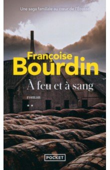 Bourdin Francoise: A feu et a sang