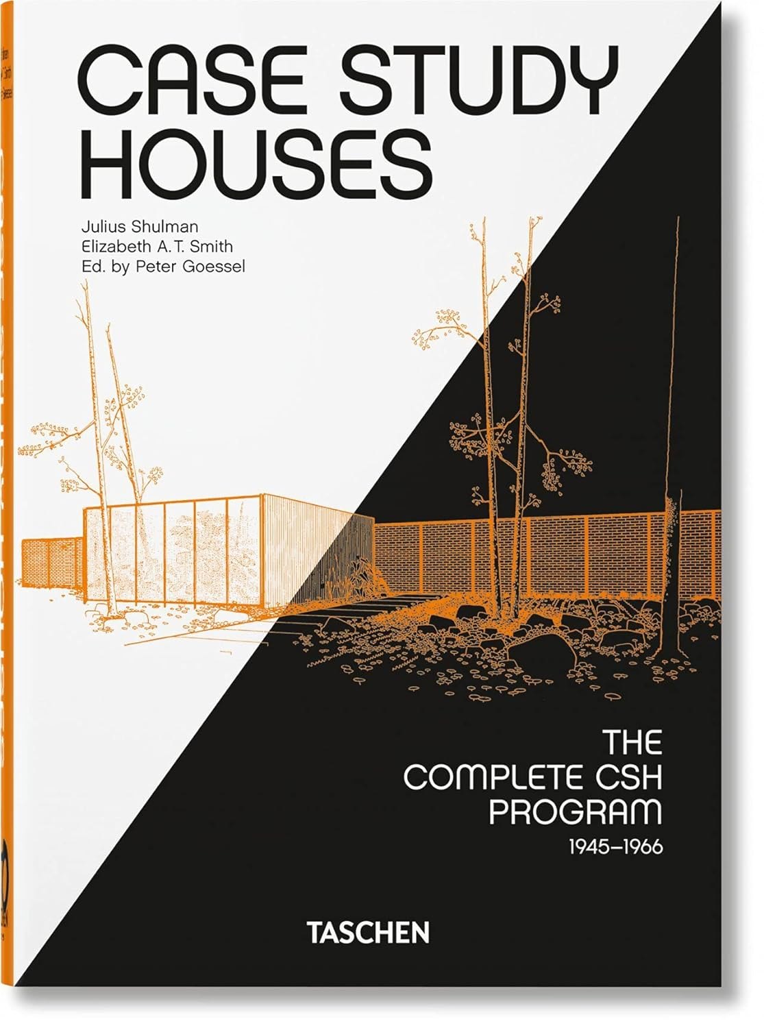А.Т. Смит Элизабет: Case Study Houses: The Complete CSH Program 1945-1966