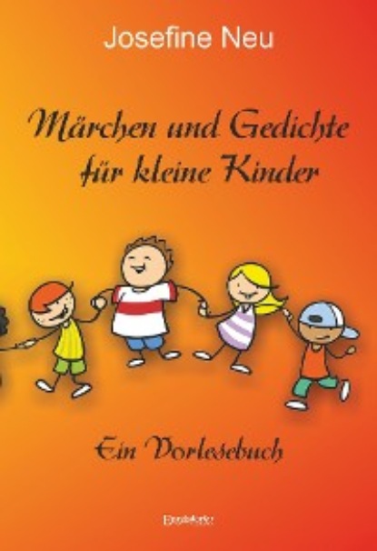 Neu Josefine: Märchen und Gedichte für kleine Kinder