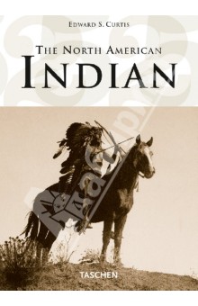Curtis Edward S.: The North American Indian