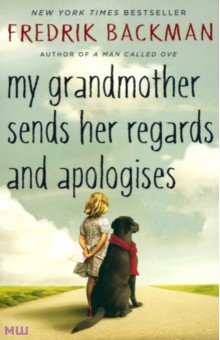 Backman Fredrik: My Grandmother Sends Her Regards and Apologises