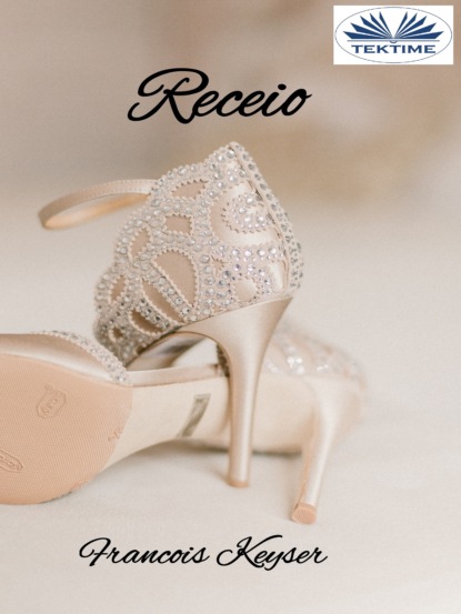 Keyser Francois: Receio