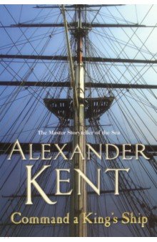 Kent Alexander: Command a King's Ship