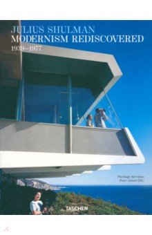 Serraino Pierluigi: Julius Shulman. Modernism Rediscovered