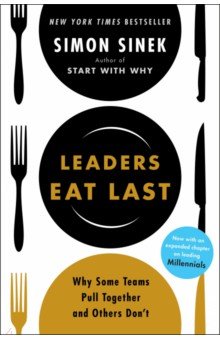 Sinek Simon: Leaders Eat Last