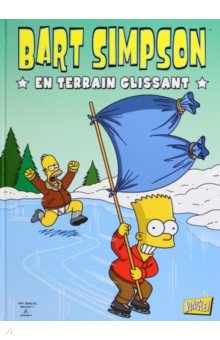 Groening Matt: Bart Simpson. Tome 2. En terrain glissant