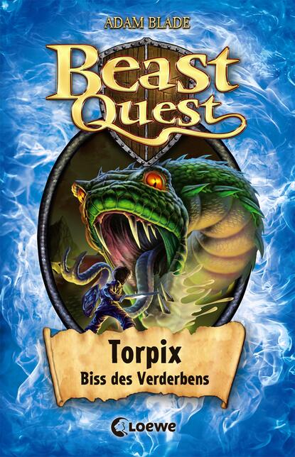 Blade Adam: Beast Quest 54 - Torpix, Biss des Verderbens