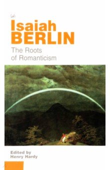 Berlin Isaiah: The Roots of Romanticism