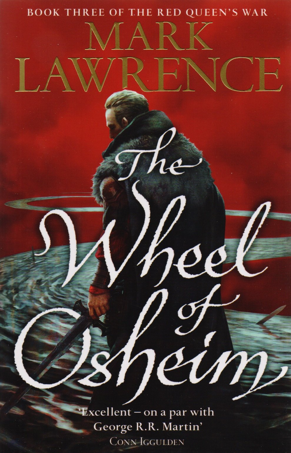 Марк Лоуренс: The Wheel of Osheim: Book Three of The Red Queen s War