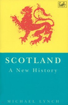 Lynch Michael: Scotland. A New History