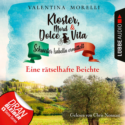 Morelli Valentina: Eine rätselhafte Beichte - Kloster, Mord und Dolce Vita - Schwester Isabella ermittelt, Folge 5 (Ungekürzt)