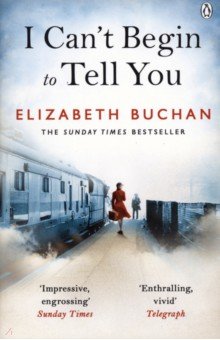 Buchan Elizabeth: I Can't Begin to Tell You