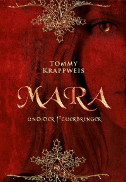Krappweis Tommy: Mara und der Feuerbringer