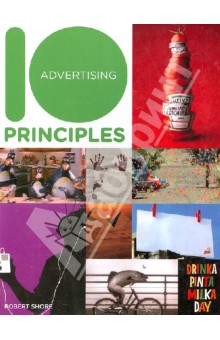 Shore Robert: 10 Principles of Good Advertising