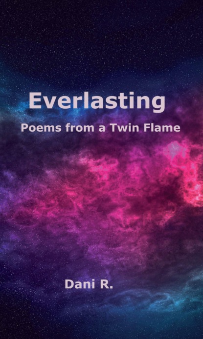 Everlasting - Poems from a Twin Flame
