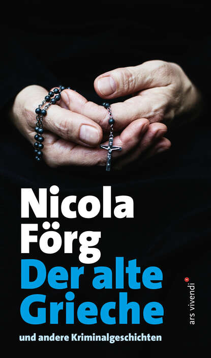 Forg Nicola: Der alte Grieche (eBook) - und andere Kriminalgeschichten