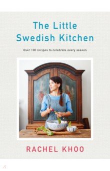Khoo Rachel: The Little Swedish Kitchen