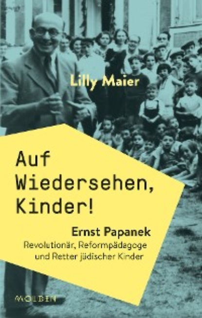 Maier Lilly: Auf Wiedersehen, Kinder!