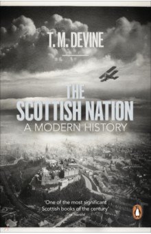 Devine T. M.: The Scottish Nation. A Modern History