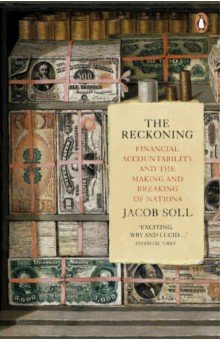 Soll Jacob: The Reckoning. Financial Accountability and the Making and Breaking of Nations
