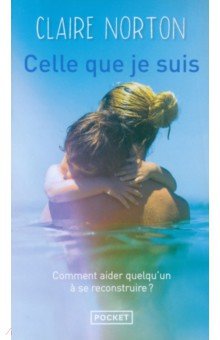 Norton Claire: Celle que je suis