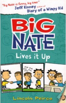 Peirce Lincoln: Big Nate Lives it Up