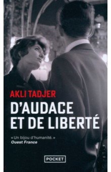 Tadjer Akli: D'audace et de liberté