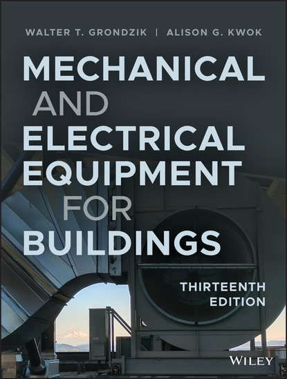 T. Walter Grondzik: Mechanical and Electrical Equipment for Buildings