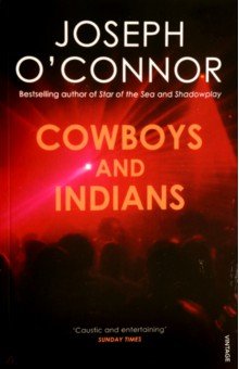 O`Connor Joseph: Cowboys and Indians