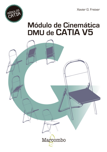 González Xavier Freixer: Módulo de cinemática DMU de Catia V5