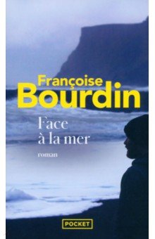 Bourdin Francoise: Face a la mer