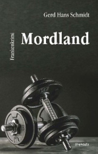 Hans Gerd Schmidt: Mordland