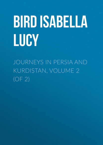 Bird Isabella L.: Journeys in Persia and Kurdistan, Volume 2 (of 2)