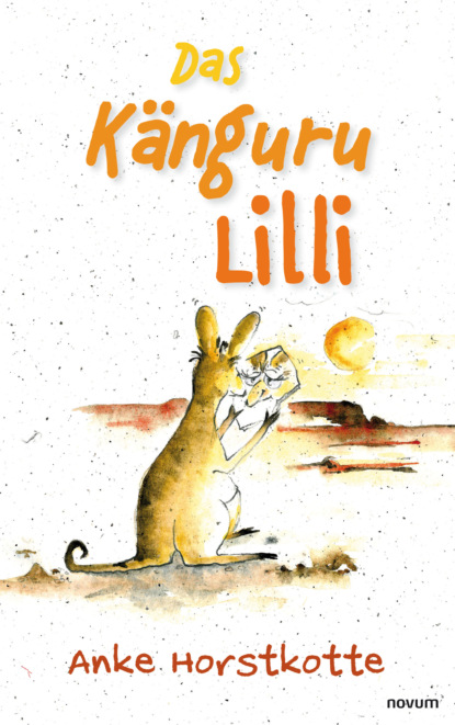 Horstkotte Anke: Das Känguru Lilli