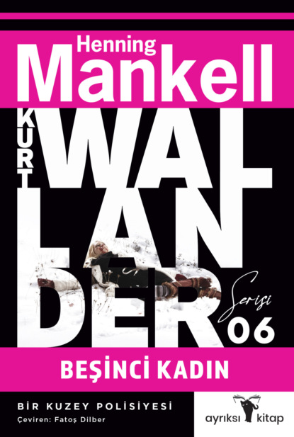 Манкелль Хеннинг: Beşinci Kadın