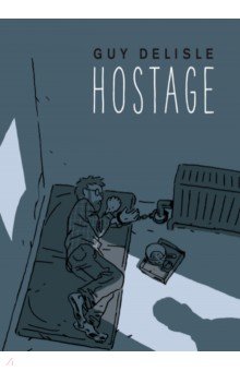 Delisle Guy: Hostage