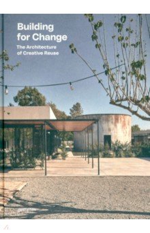 Land Ruth: Building For Change. The Architecture of Creative Reuse