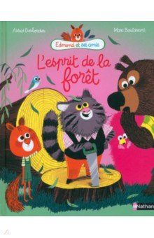 Desbordes Astrid: L`esprit de la foret