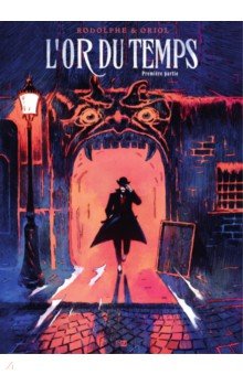 Rodolphe: L'Or du temps. Tome 1