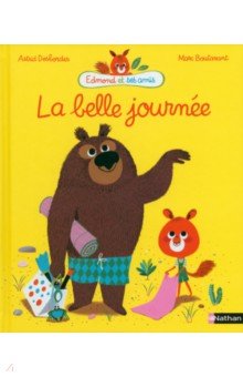 Desbordes Astrid: La belle journee