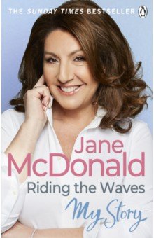 McDonald Jane: Riding the Waves. My Story